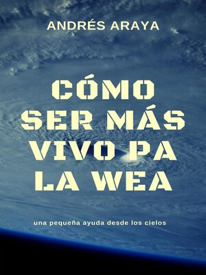 cover image of Cómo ser más vivo pa la wea